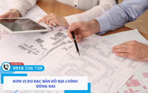 Đơn vị đo đạc bản đồ địa chính Đồng Nai