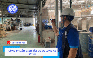 Công ty kiểm định xây dựng Long An uy tín