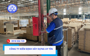 Công ty kiểm định xây dựng uy tín và chất lượng