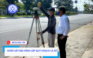 Khảo sát địa hình lập quy hoạch là gì?