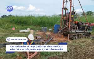 Chi phí khảo sát địa chất tại Bình Phước – Báo giá chi tiết, minh bạch, chuyên nghiệp