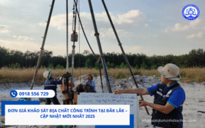 Đơn giá khảo sát địa chất công trình tại Đắk Lắk – Cập nhật mới nhất 2025