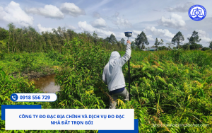 Công ty đo đạc địa chính và dịch vụ đo đạc nhà đất trọn gói