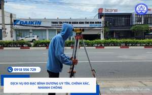 Dịch vụ đo đạc Bình Dương uy tín, chính xác, nhanh chóng