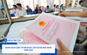 Danh sách giấy tờ để được cấp Sổ đỏ mới nhất năm 2025